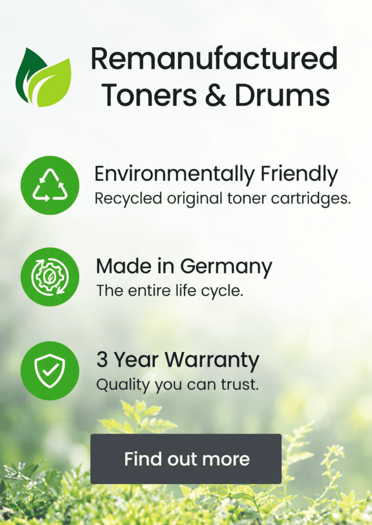 Remanufactured toners and drums, environmentally friendly with a 3 year warranty